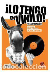 Libros: &iexcl;Lo tengo en vinilo! - Oscar Avenda&ntilde;o - Foto 1