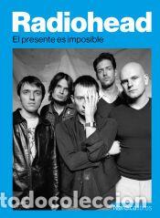 Libros: Radiohead: El presente es imposible - Foto 1