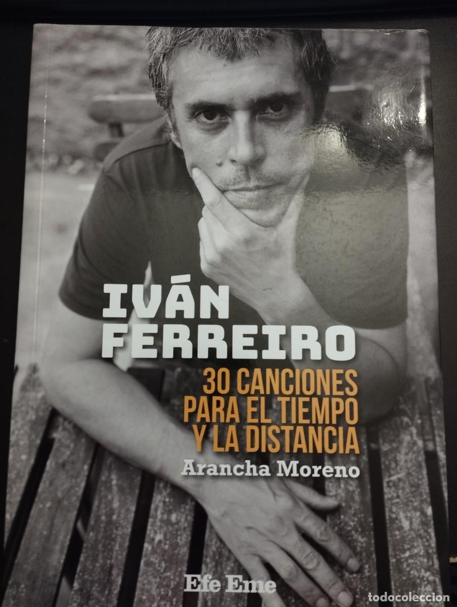 Libros: IVAN FERREIRO: 30 CANCIONES PARA EL TIEMPO Y LA DISTANCIA (EFE EME)
