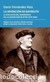 Libros: La invenci&oacute;n de Bayreuth - Fern&aacute;ndez Ruiz, Dar&iacute;o