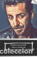 Libri: Daniele Silvestri: vida y secretos: El homenaje oficial a la voz revolucionaria de la m&uacute;sica