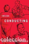 Libros: Inside Conducting - Seaman, Christopher - Foto 1