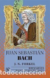 Libros: Juan Sebasti&aacute;n Bach - Johann Nikolaus&nbsp;Forkel
