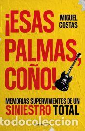 Libros: &iexcl;Esas palmas, co&ntilde;o! - Landeira, Renato; Costas, Miguel