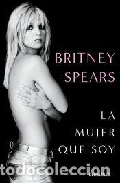Libros: La mujer que soy - Spears, Britney - Foto 1
