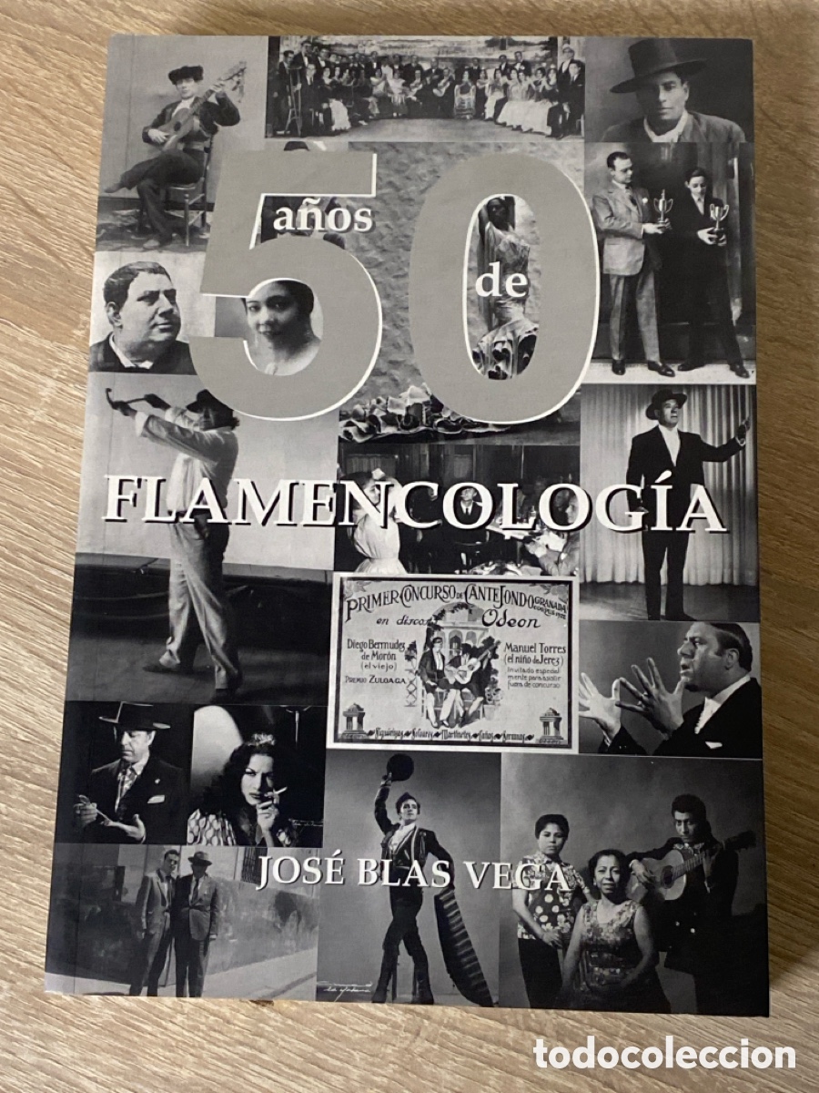 Libros: 50 A&Ntilde;OS DE FLAMENCOLOGIA (LIBRO) JOSE BLAS VEGA primera edici&oacute;n A&Ntilde;O 2007 472 PAGINAS