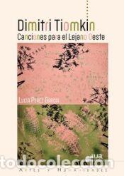 Libros: Dimitri Tiomkin: canciones para el lejano oeste - P&eacute;rez Garc&iacute;a, Luc&iacute;a