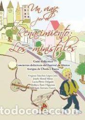 Libros: Un viaje por el Renacimiento : los ministriles : gu&iacute;a did&aacute;ctica, conciertos did&aacute;cticos del Festival