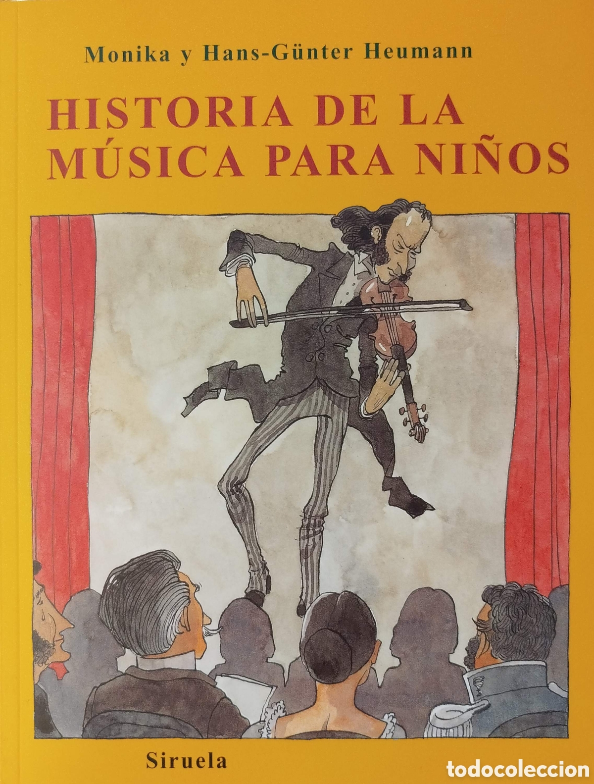 Libros: Historia de la m&uacute;sica para ni&ntilde;os. Monika y Hans-G&uuml;nter Heumann. Siruela. 2010.