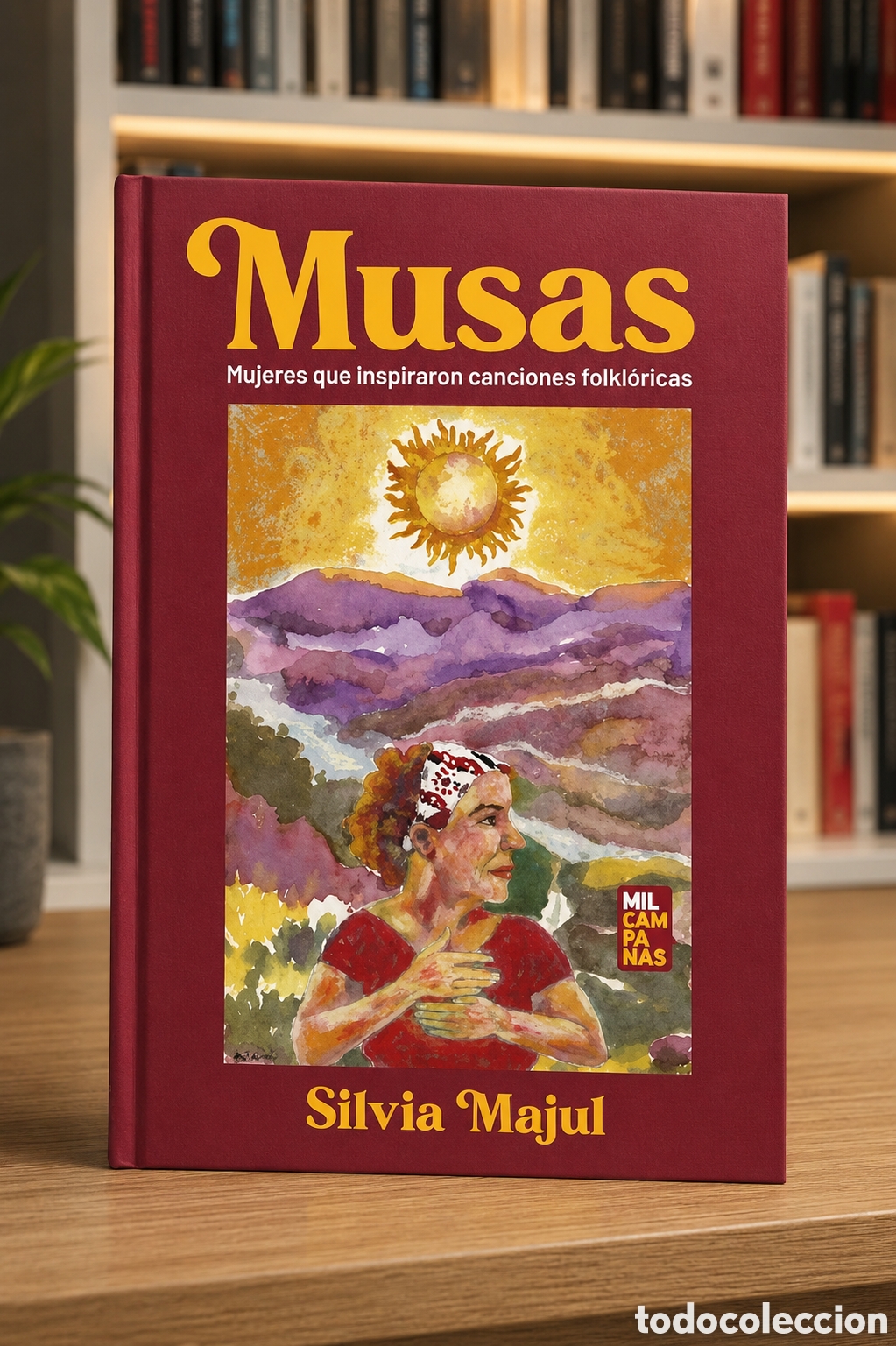 Libros: Silvia Majul &mdash; Musas. Mujeres que inspiraron canciones folkl&oacute;ricas. Ediciones Mil Campanas &ndash; LMD