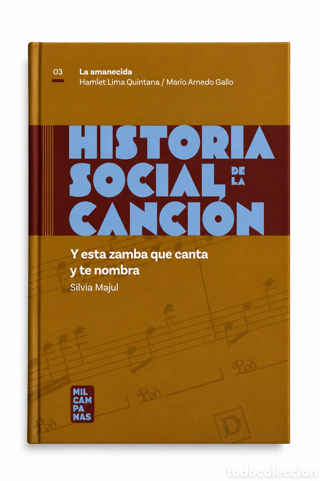 Libros: Silvia Majul &mdash; La amanecida. Hamlet Lima Quintana / Mario Arnedo Gallo &ndash; LMD