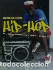 Libros: Generaci&oacute;n Hip-hop : de la guerra de pandillas y el grafiti al gangsta rap - Jeff Chang ; DJ Kool