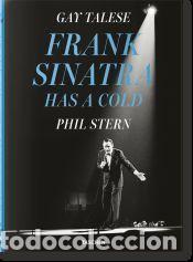 Libros: Gay Talese. Phil Stern. Frank Sinatra Has a Cold - Talese, Gay
