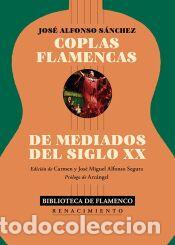 Libros: Coplas flamencas de mediados del siglo XX - Alfonso S&aacute;nchez, Jos&eacute;