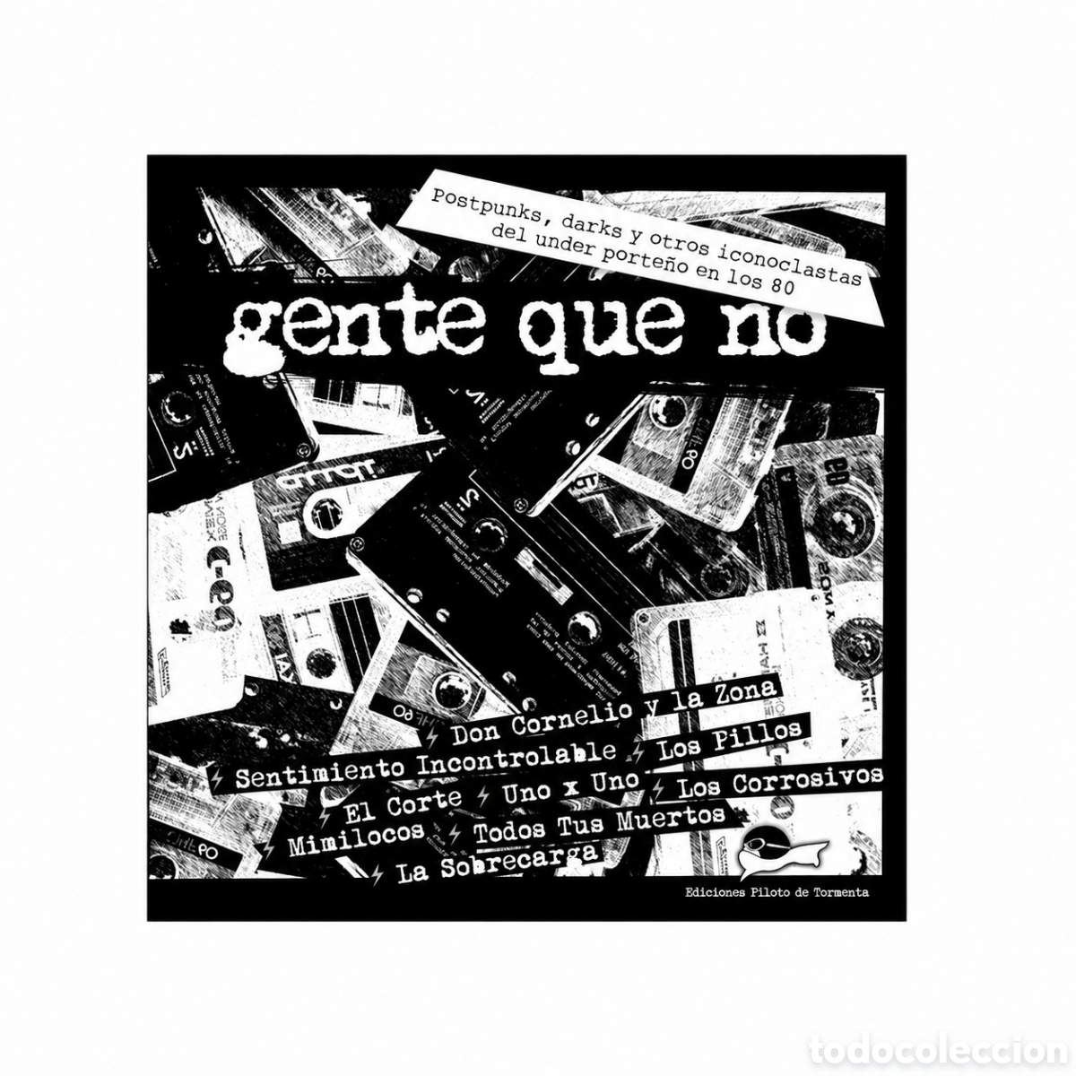 Libros: AAVV &ndash; GENTE QUE NO. POSTPUNKS, DARKS Y OTROS ICONOCLASTAS DEL UNDER PORTE&Ntilde;O EN LOS 80 &ndash;
