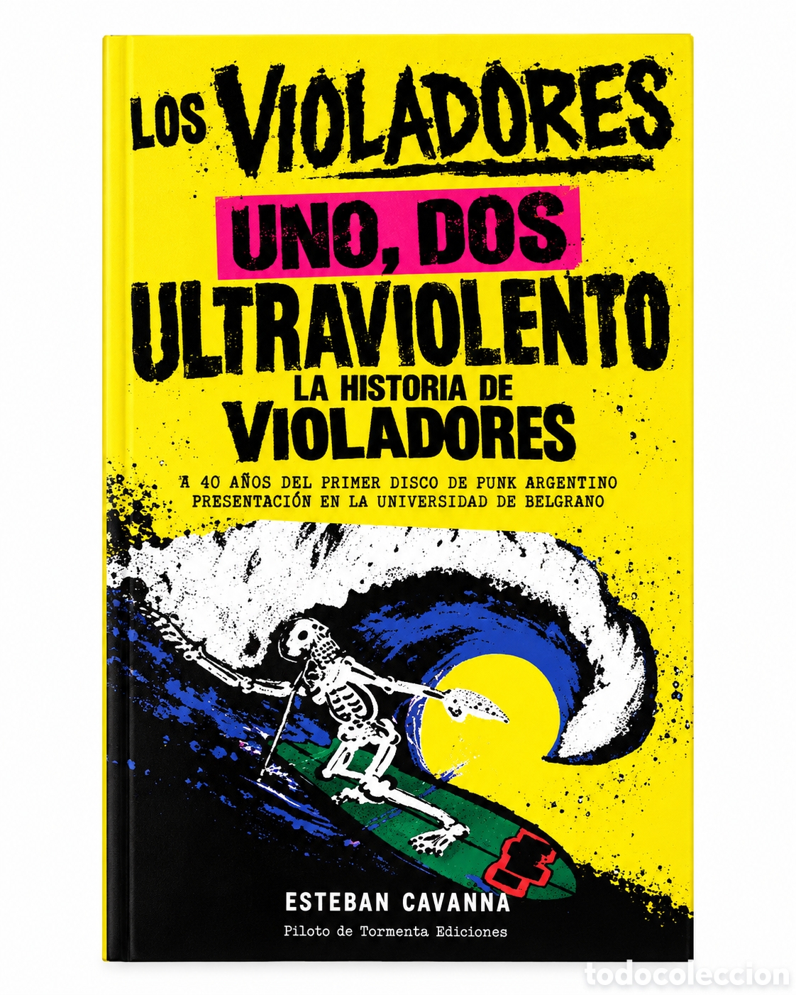 Libros: ESTEBAN CAVANNA &ndash; UNO, DOS, ULTRAVIOLENTO. LA HISTORIA DE LOS VIOLADORES &ndash; LMD