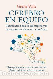 Libros: Cerebro en equipo: Neurociencia para el desempe&ntilde;o y la motivaci&oacute;n en M&uacute;sica (y otras Artes) -