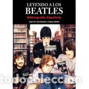 Libros: LEYENDO A LOS BEATLES - JUAN MANUEL ESCRIHUELA