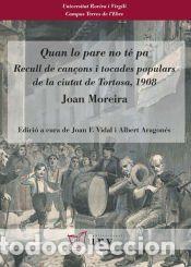 Libros: Quan lo pare no t&eacute; pa: Recull de can&ccedil;ons i tocades populars de Tortosa, 1908 - Moreira, Joan