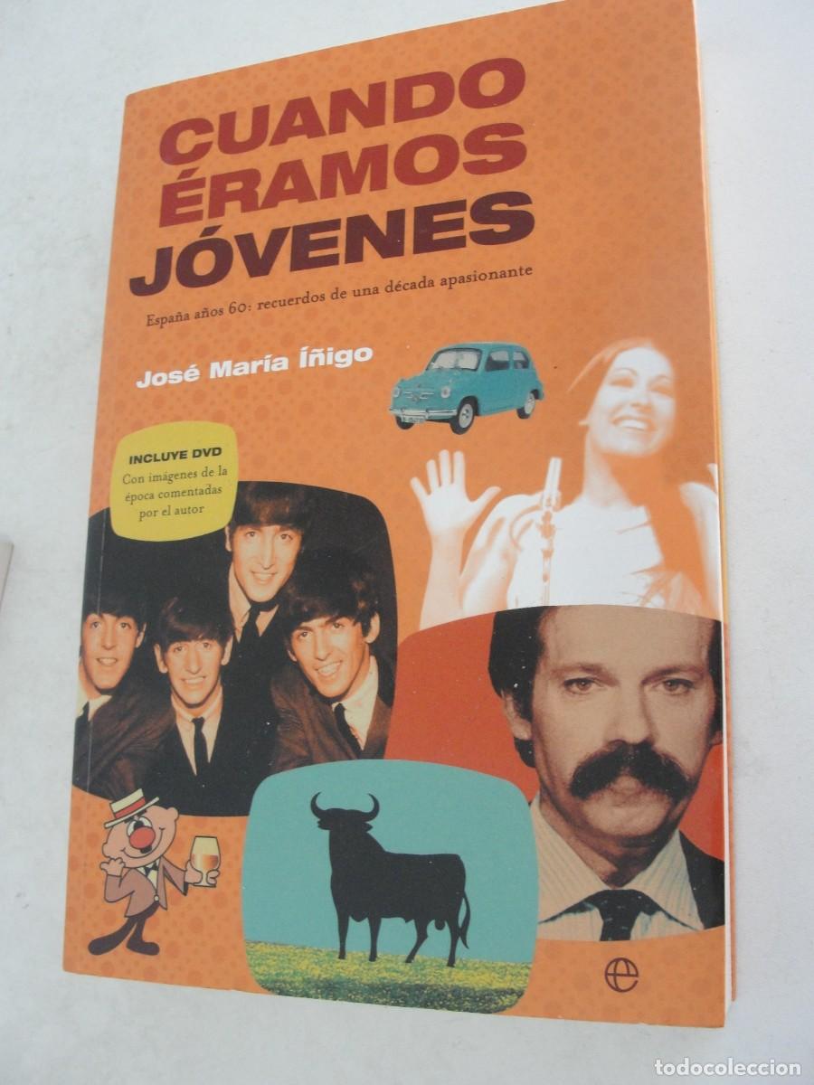 Libros: libro + DVD - Jos&eacute; M&ordf; I&Ntilde;IGO - CUANDO FUIMOS JOVENES / LA DECADA DE LOS 60 - POP HIPPIES ROCK