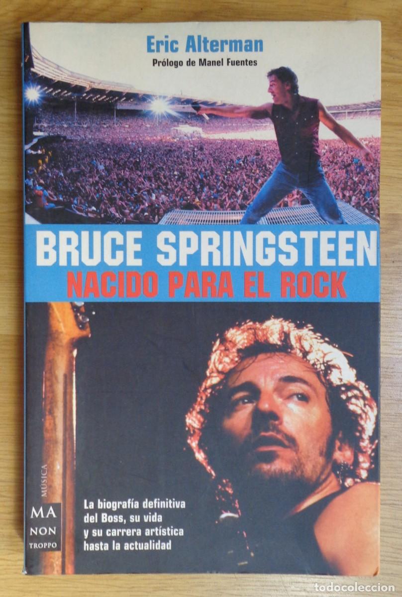 Libros: LIBRO 'BRUCE SPRINGSTEEN - NACIDO PARA EL ROCK'