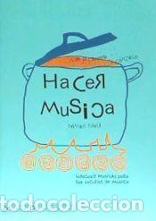 Livres: Hacer m&uacute;sica (primer nivel) - Carrera Ilarduya, Alejandra de la / Gonzalo Hern&aacute;ndez, Fernando