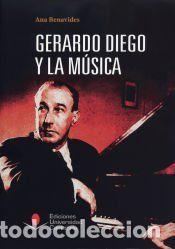 Libri: Gerardo Diego y la m&uacute;sica - Benavides, Ana