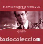 Libros: El universo musical de Andr&eacute;s Gaos (1874-1959) - Garbayo, Javier; Capel&aacute;n, Monserrat