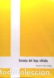 Libros: Escuela del bajo cifrado - L&oacute;pez Artiga, Angeles