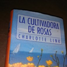 Libros: LIBRO, LA CULTIVADORA DE ROSAS, AÑO 2003,CHARLOTTE LINK. Lote 317019083