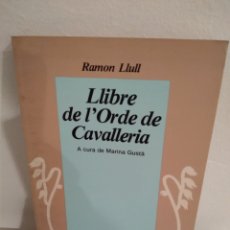 Libros: LLIBRE DE L'ORDRE DE CAVALLERIA - RAMON LLULL -