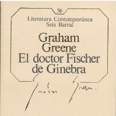 Libros: EL DOCTOR FISCHER DE GINEBRA - GRAHAM GREENE. Lote 326642928
