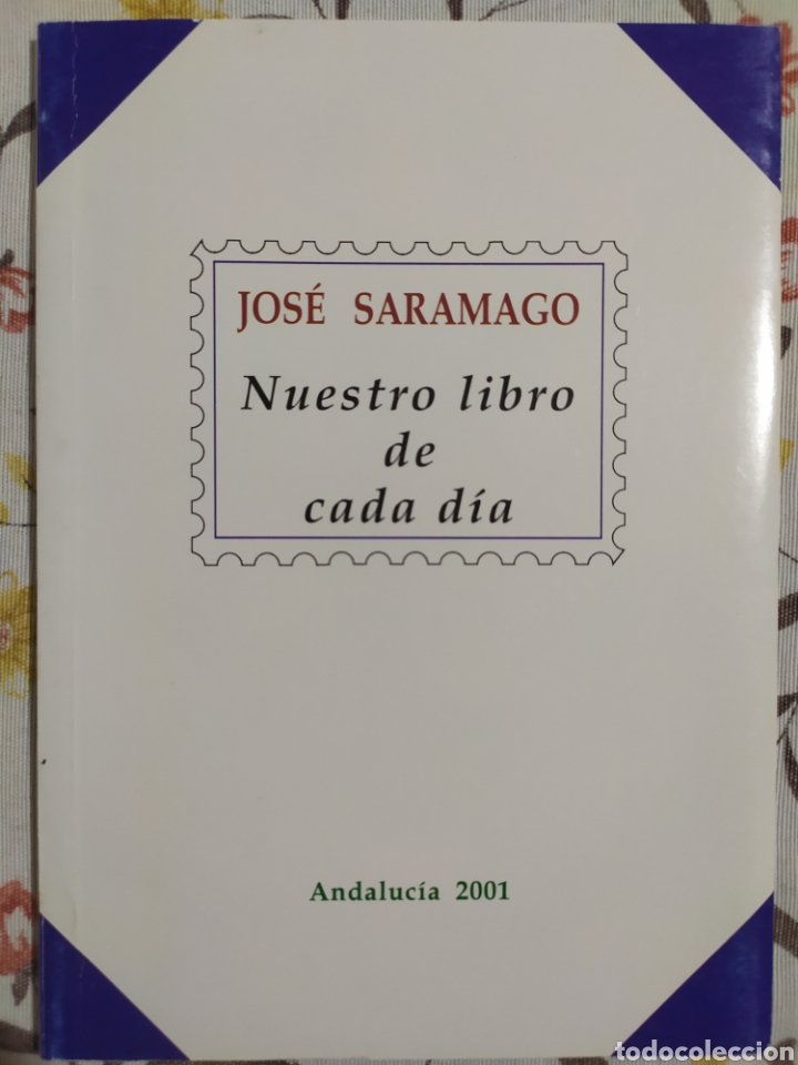 Libros: Jos&eacute; Saramago. Nuestro libro de cada d&iacute;a - Foto 1