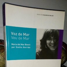 Libros: VOZ DE MAR VEU DE MAR - MARIA DEL MAR BONET POR EMILIO GARRIDO - EDITORIAL EFECTO VIOLETA 2007