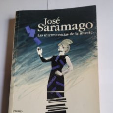 Libros: LAS INTERMITENCIAS DE LA MUERTE, JOSÉ SARAMAGO. Lote 327847523