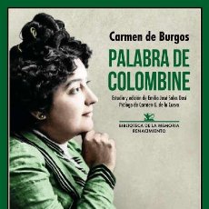 Libros: CARMEN DE BURGOS. PALABRA DE COLOMBINE.- NUEVO. Lote 370372256