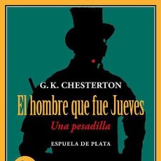 Libros: G.K. CHESTERTON .EL HOMBRE QUE FUE JUEVES. -NUEVO. Lote 339143003