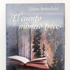 Libros: EL CUENTO NUMERO TRECE - DIANE SETTERFIELD - PRECINTADO. Lote 343507548