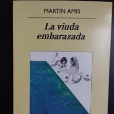 Libros: LA VIUDA EMBARAZADA (MARTIN AMIS, ANAGRAMA). Lote 348781070