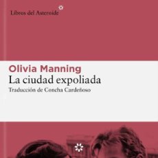 Libros: OLIVIA MANNING. LA CIUDAD EXPOLIADA..-NUEVO. Lote 349264939