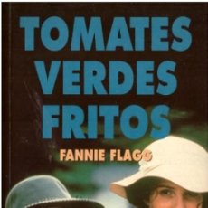 Libros: TOMATES VERDES FRITOS. FANNIE FLAGG.. Lote 359825175