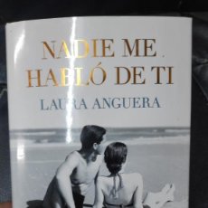 Libros: NADIE ME HABLO DE TI ( LAURA ANGUERA ) PLANETA 2022. Lote 360621200