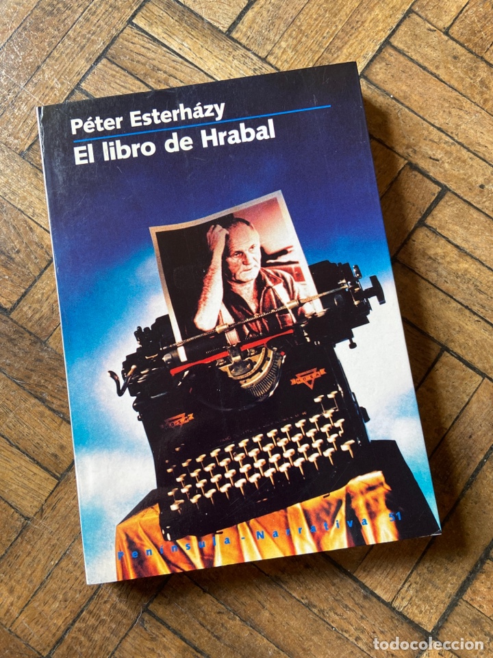 Libros: El libro de Hrabal - P&eacute;ter Esterh&aacute;zy - Pen&iacute;nsula (1993) - Foto 1