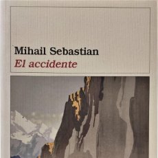 Libros: EL ACCIDENTE - MIHAIL SEBASTIAN. Lote 361546510