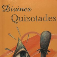 Libros: DIVINES QUIXOTADES (SÈRIE NARRATIVA). Lote 366297896