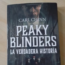 Libros: PEAKY BLINDERS. LA VERDADERA HISTORIA. CARL CHINN. Lote 377883129