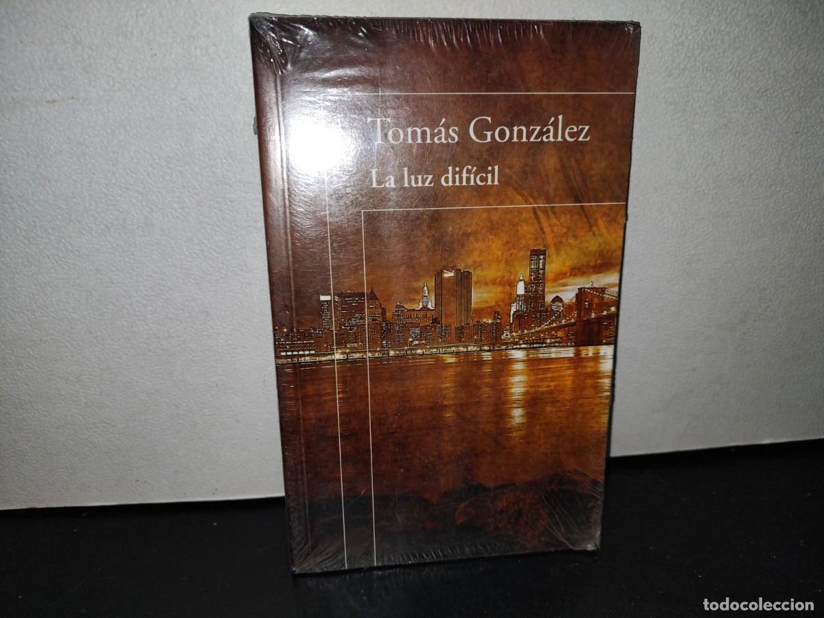 Libros: 55- LA LUZ DIF&Iacute;CIL - TOM&Aacute;S GONZ&Aacute;LEZ - Foto 1