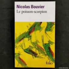 Libros: ⚜️ M01. #2842. IMPECABLE. LE POISSON-SCORPION. BOUVIER. GALLIMARD, 1996