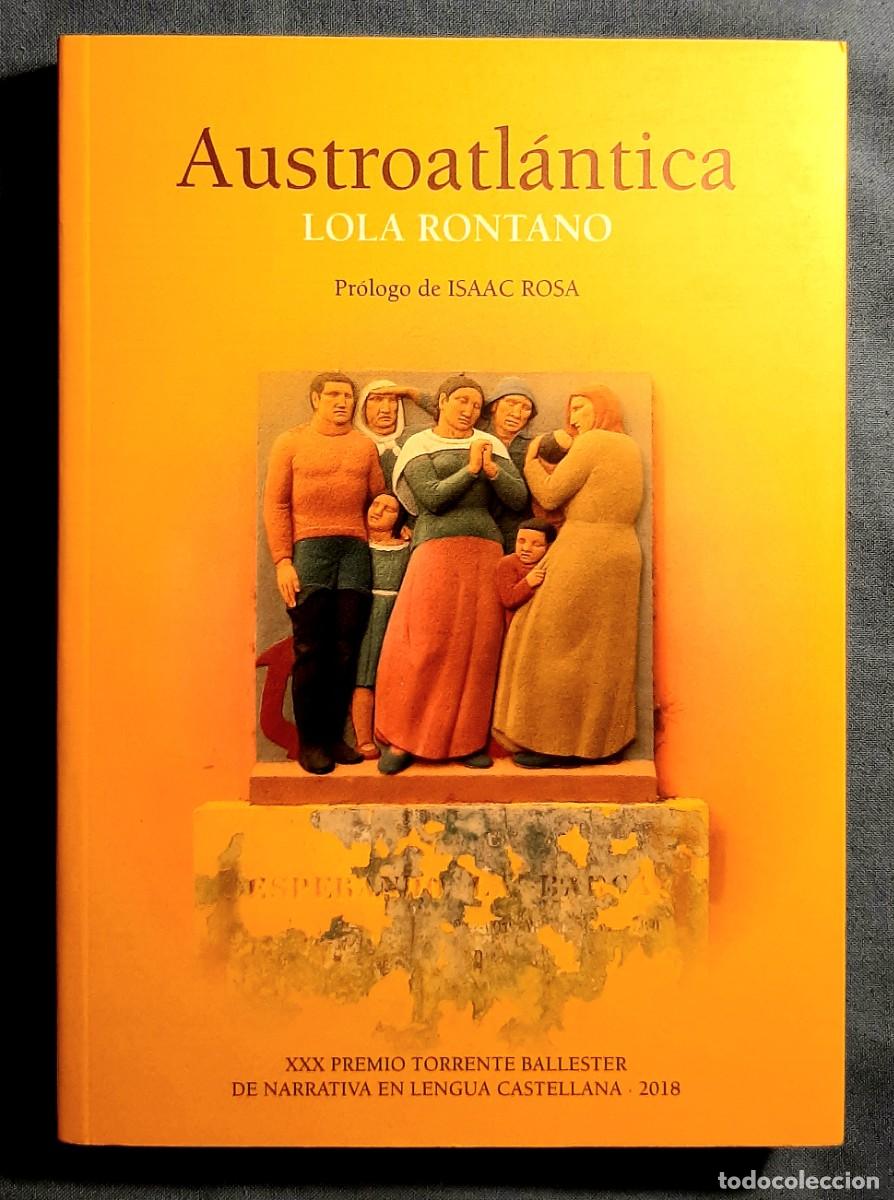 Libros: AUSTROATL&Aacute;NTICA. LOLA RONTANO. 2019. - Foto 1