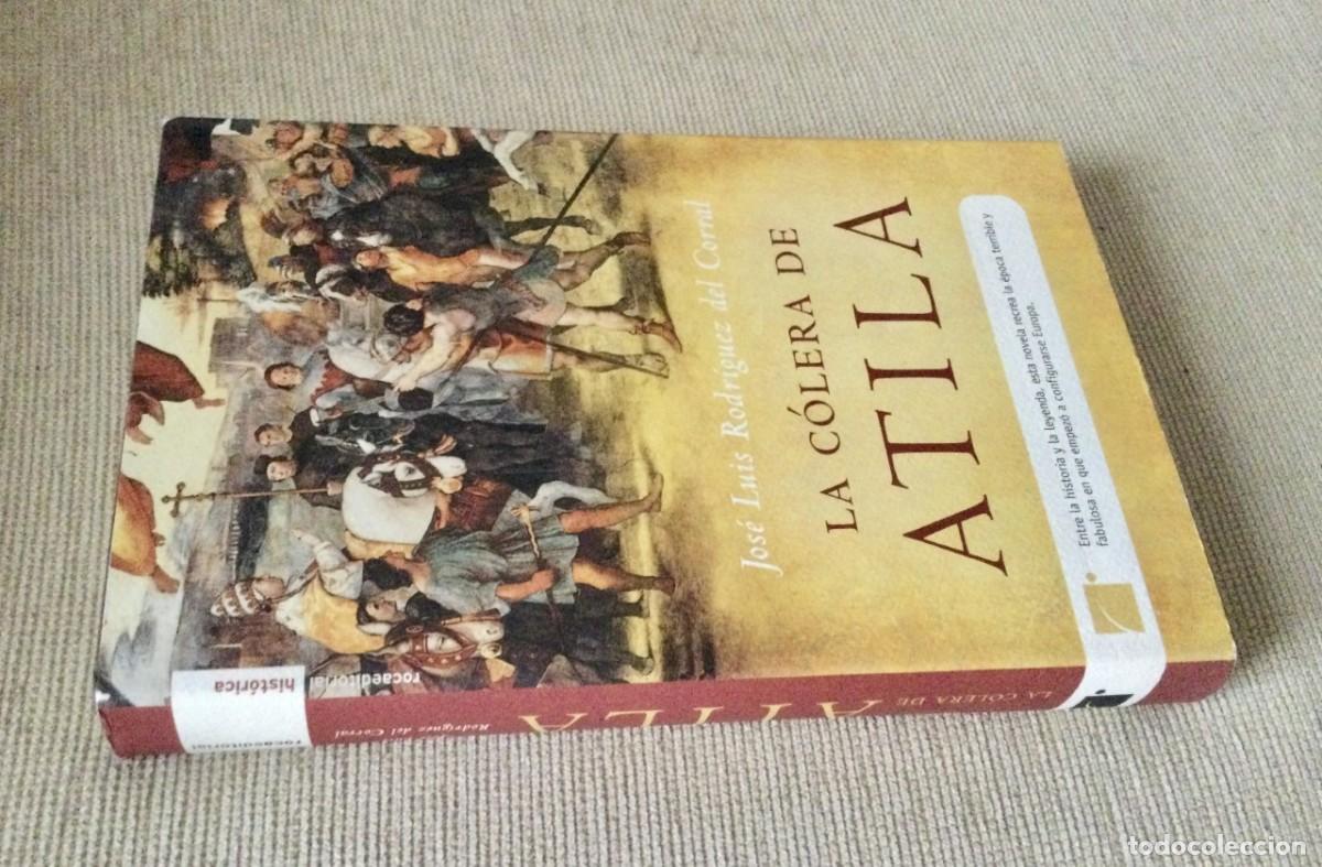 Libros: &rdquo;La c&oacute;lera de Atila&rdquo; de Jos&eacute; Luis Rodr&iacute;guez del Corral. - Foto 3